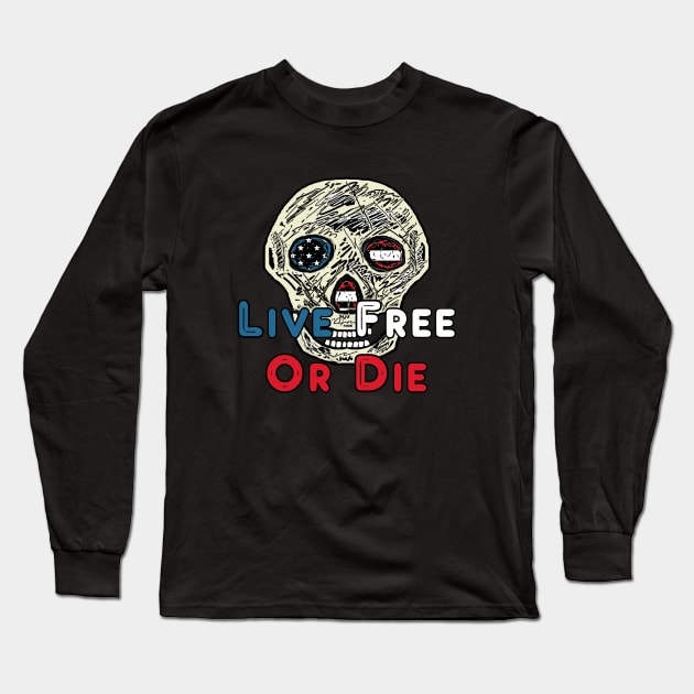 Live Free Or Die Long Sleeve T-Shirt by Mark Ewbie